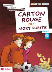 Atelier de lecture - A2 - Carton rouge ou mort subite (+ CD audio)